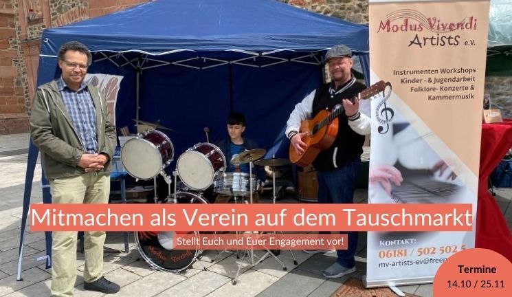 Auf dem Bild ist ein Zelt der Musikschule Modus Vivendi zu sehen mit einem jungen der am Schlagzeug sitzt und einem Mann an der Gitarre.  Geworben wird dafür als Verein auf dem Tauschmarkt mitzumachen. Termine sind der 14.10 & der 25.11