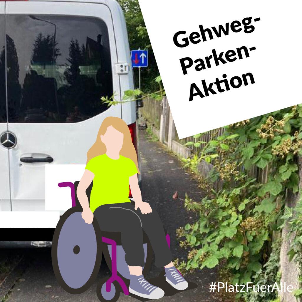 Eine gezeichnete Frau im Rollstuhle wurde in ein Foto montiert. Das Foto zeigt einen weißen Kastenwagen, der mit 2 Reifen uf dem Bürgersteig parkt und damit ein Hindernis für die Rollstuhlfahrerin darstellt.