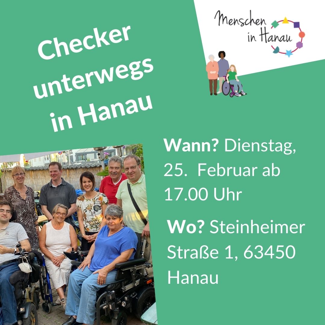 Auf grünem Hintergrund wird für das Event Checker unterwegs in Hanau geworben. Auf einem Bild sind Menschen mit und ohne Rollstuhl zu sehen.