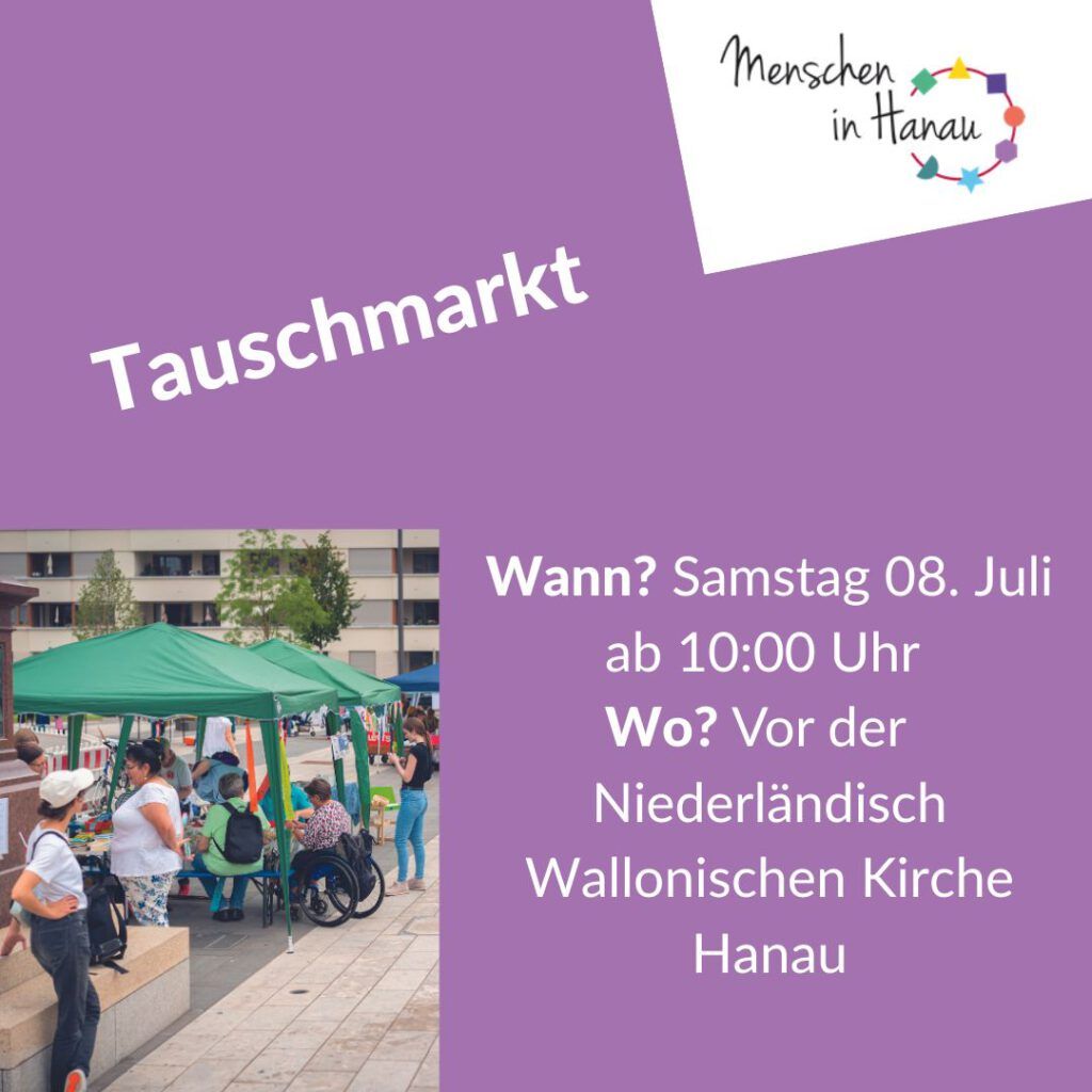 Flyer auf lilanem Hintergrund zum Tauschmarkt. Auch ist das Logo von Menschen in Hanau zu sehen und ein Bild auf dem Marktzelte mit Menschen drumherum zu sehen sind.