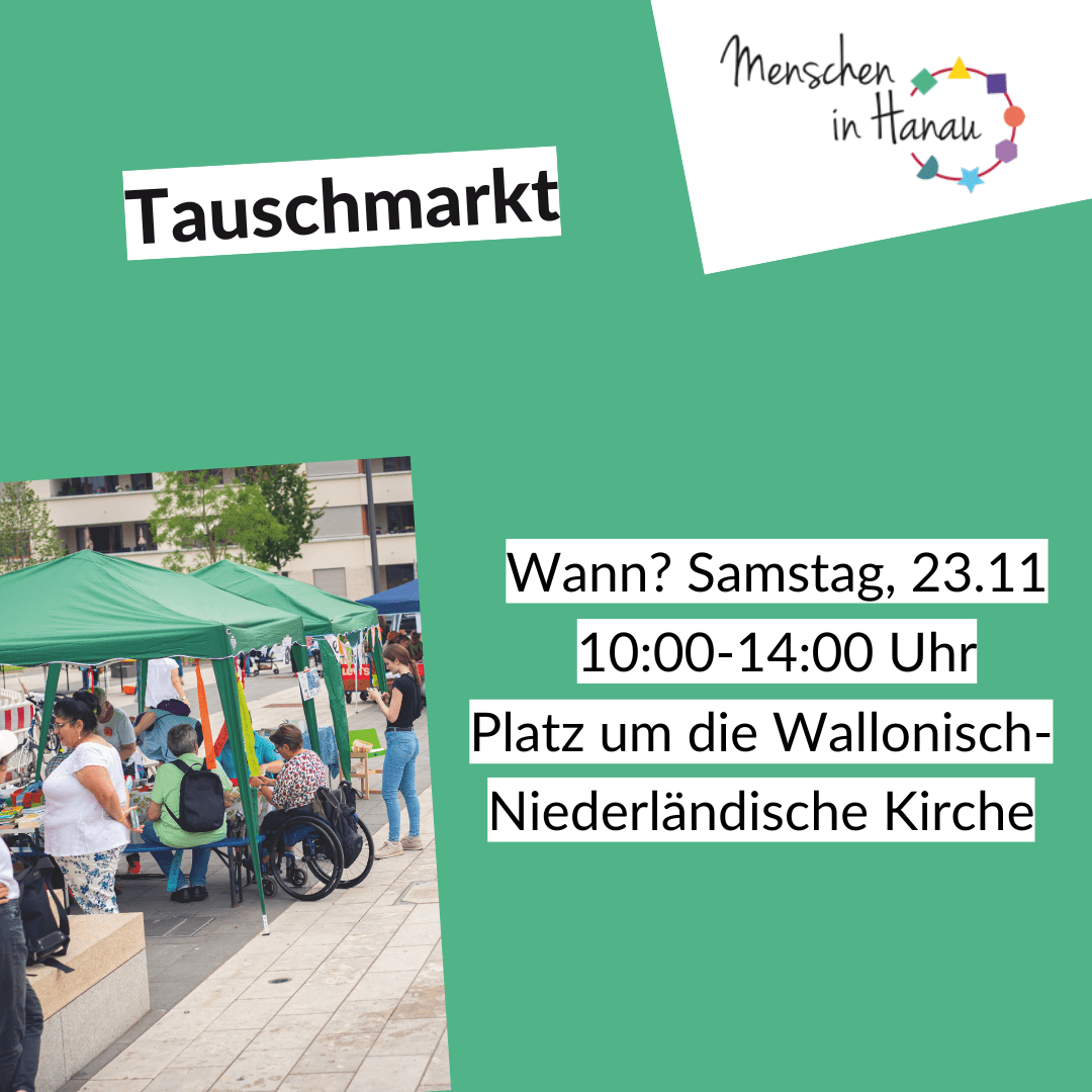 Auf grünen Hintergrund Aufruf zum Tauschmarkt am 23.11 von 10-14 Uhr. Ein Bild mit grünen Zelten und mehreren Menschen darunter ist zu sehen.